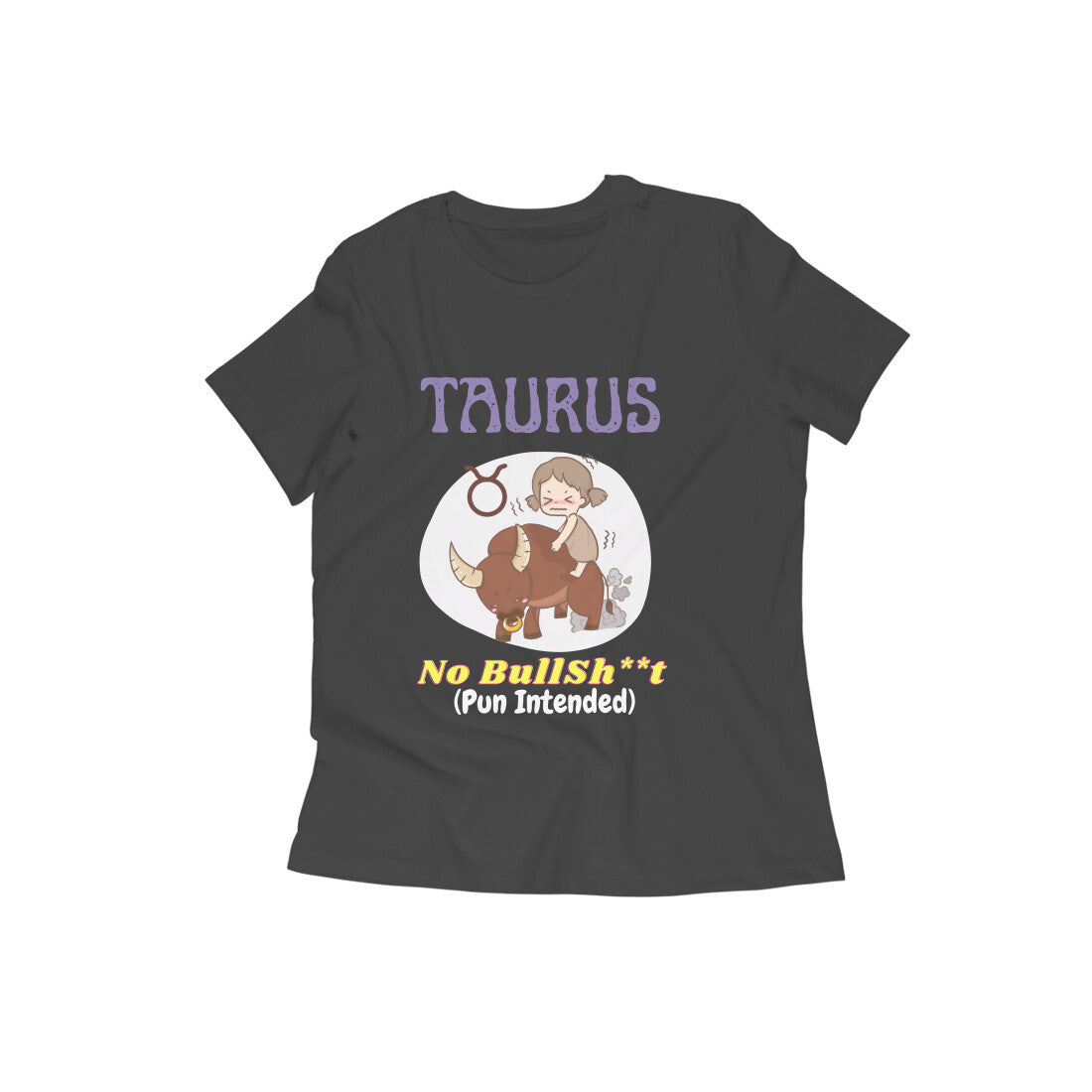 Taurus Women- No Bullshit- Black Tshirt