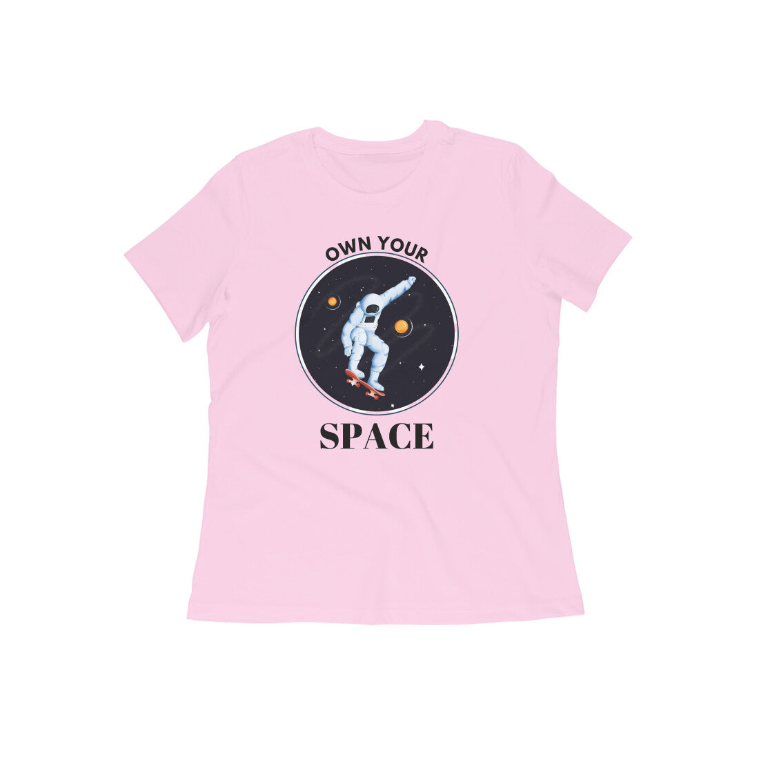 Own Your Space- Light Pink Women's T-Shirt