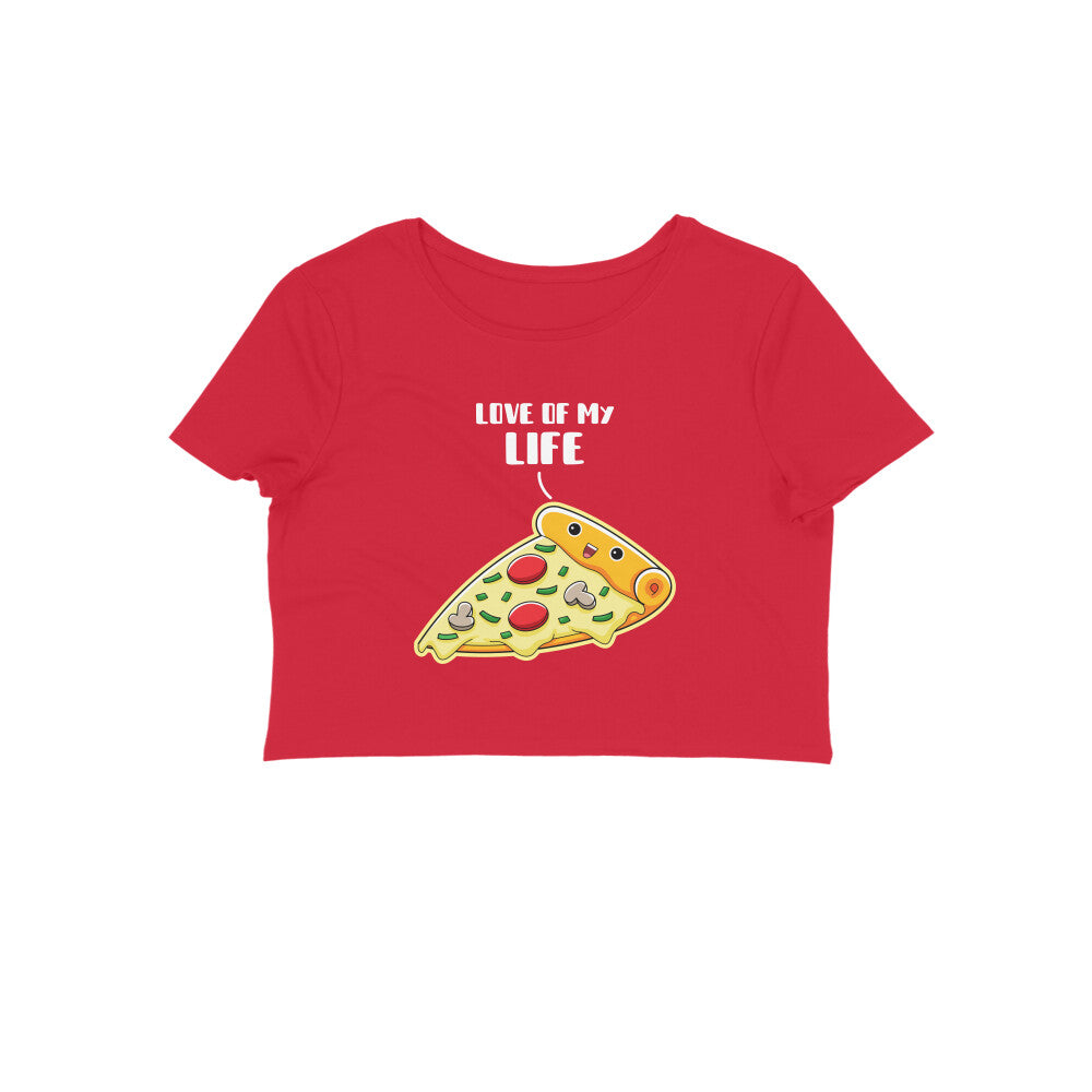  Embrace your love for pizza with our red crop top featuring a cute pizza illustration and the fun phrase "Love of My Life." Order now from Womanitee!